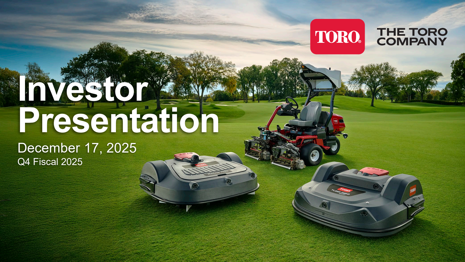 Toro's Q4 2025 Slide Deck