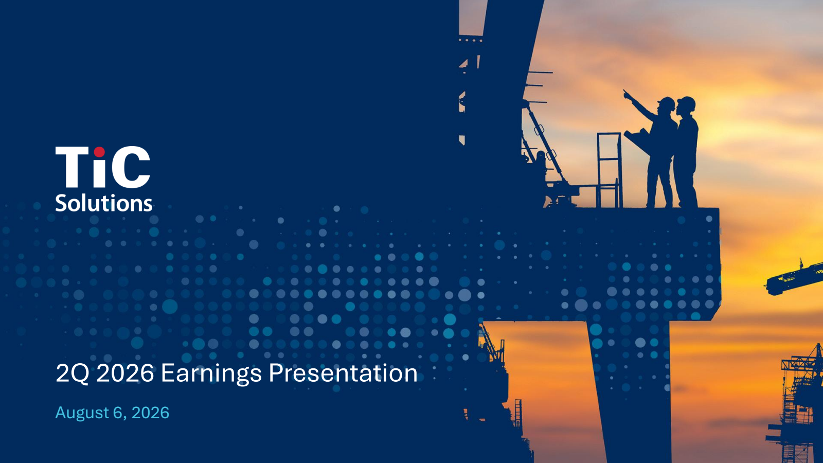TIC Solutions' Q2 2026 Slide Deck