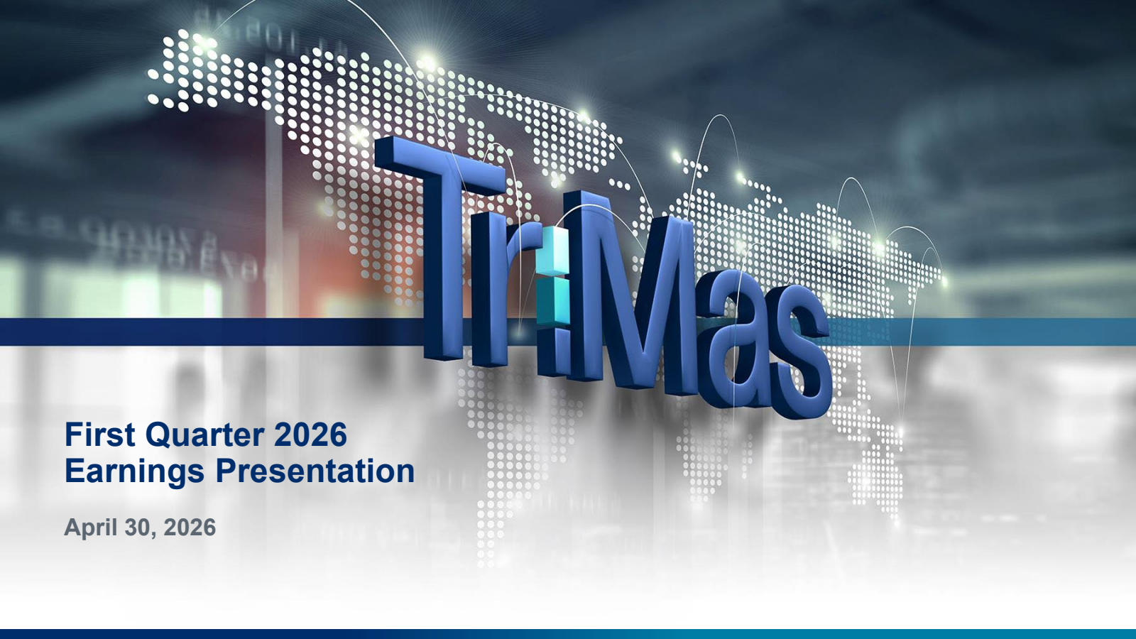 TriMas' Q1 2026 Slide Deck