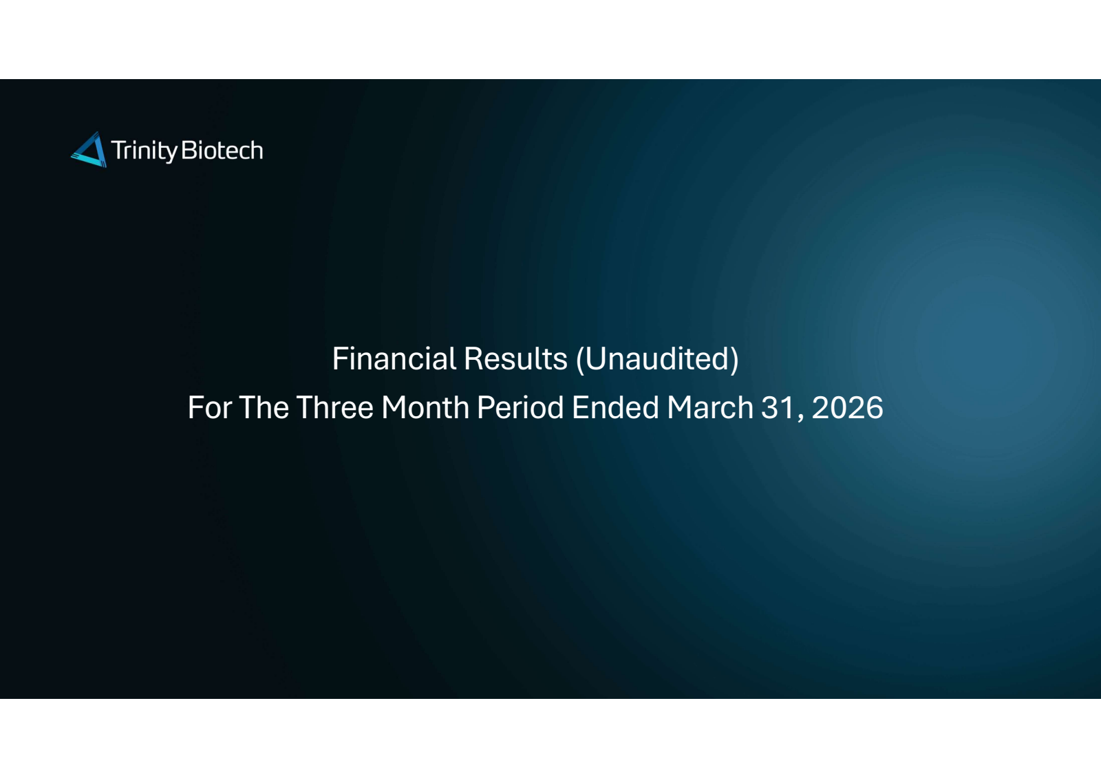 Trinity Biotech's Q1 2026 Slide Deck