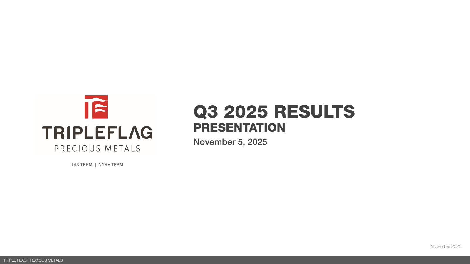 Triple Flag Precious Metals' Q3 2025 Slide Deck