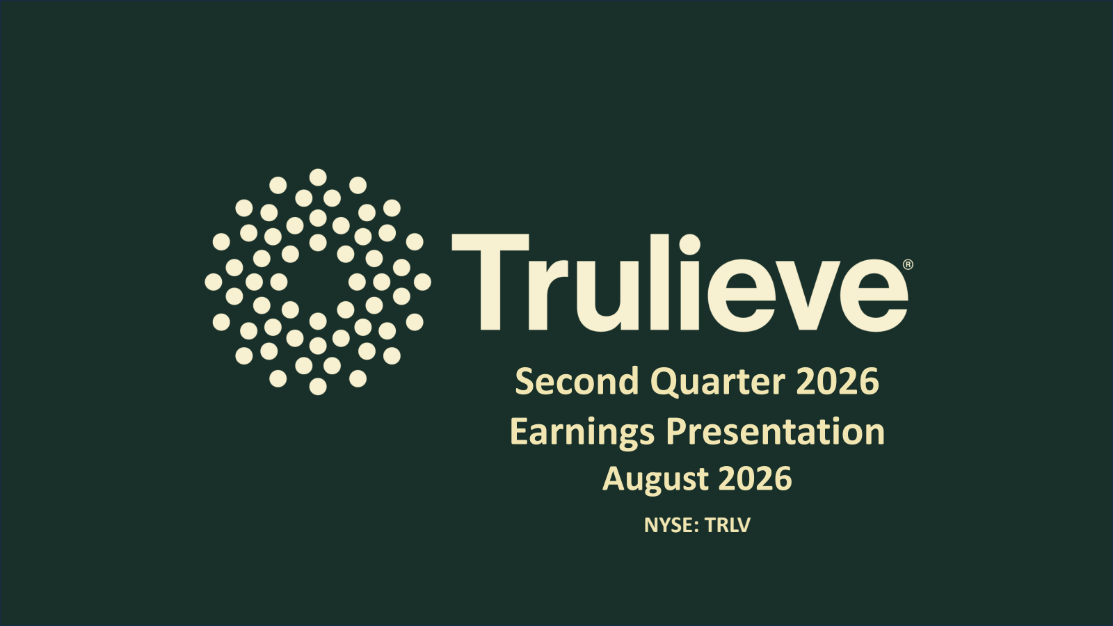 Trulieve Cannabis' Q2 2026 Slide Deck