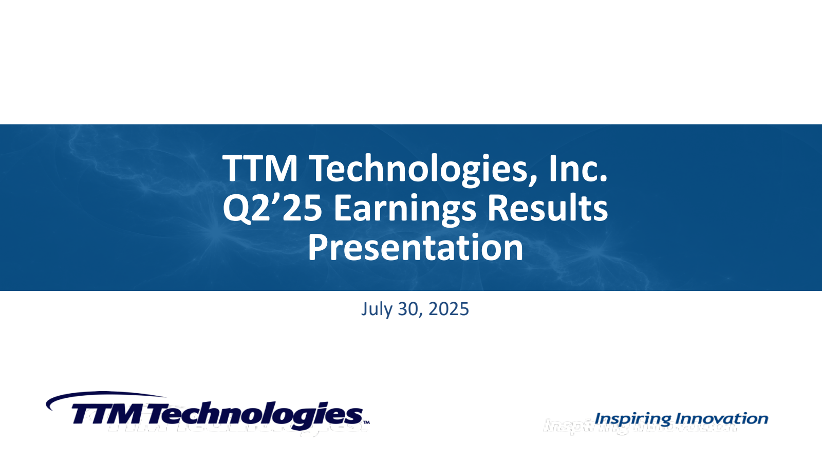 TTM Technologies' Q2 2025 Slide Deck