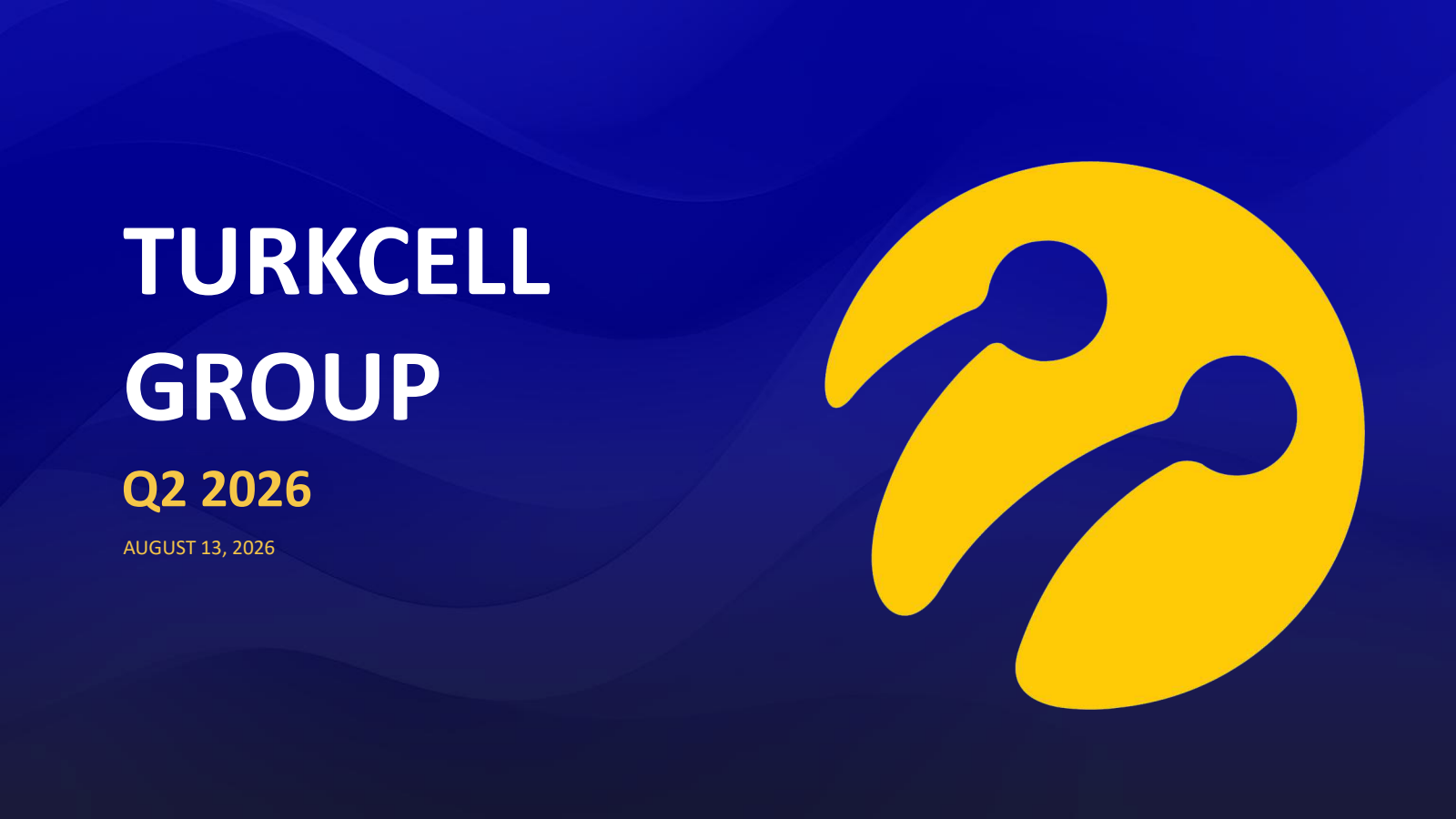 Turkcell Iletisim Hizmetleri AS's Q2 2026 Slide Deck