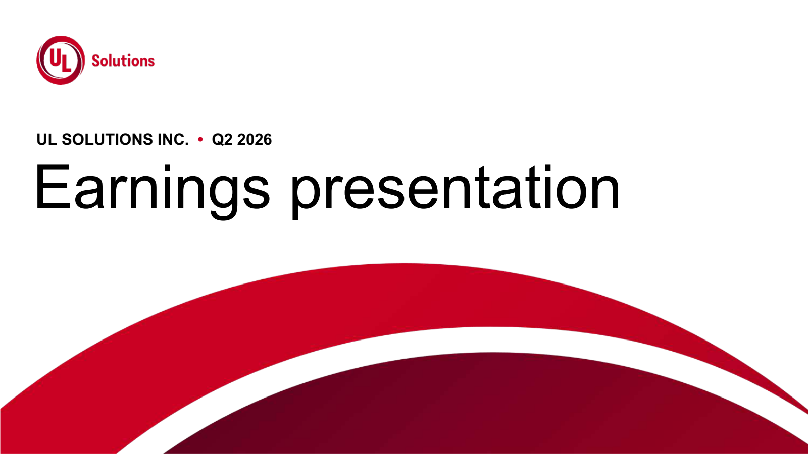 UL Solutions' Q2 2026 Slide Deck