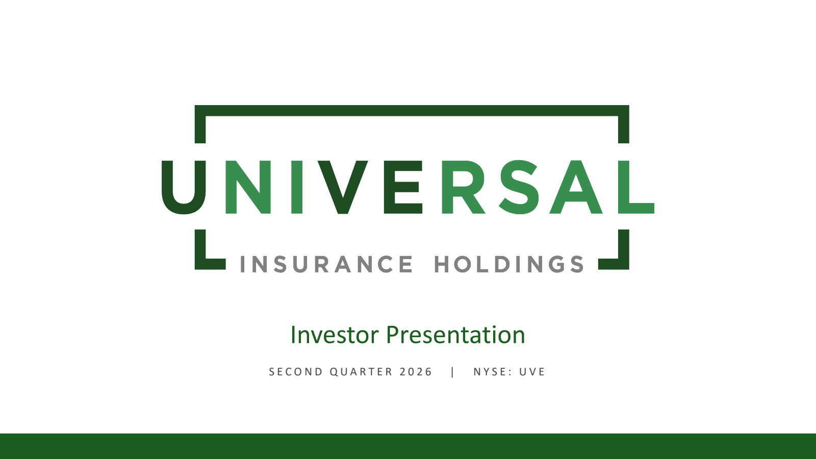 Universal Insurance's Q2 2026 Slide Deck