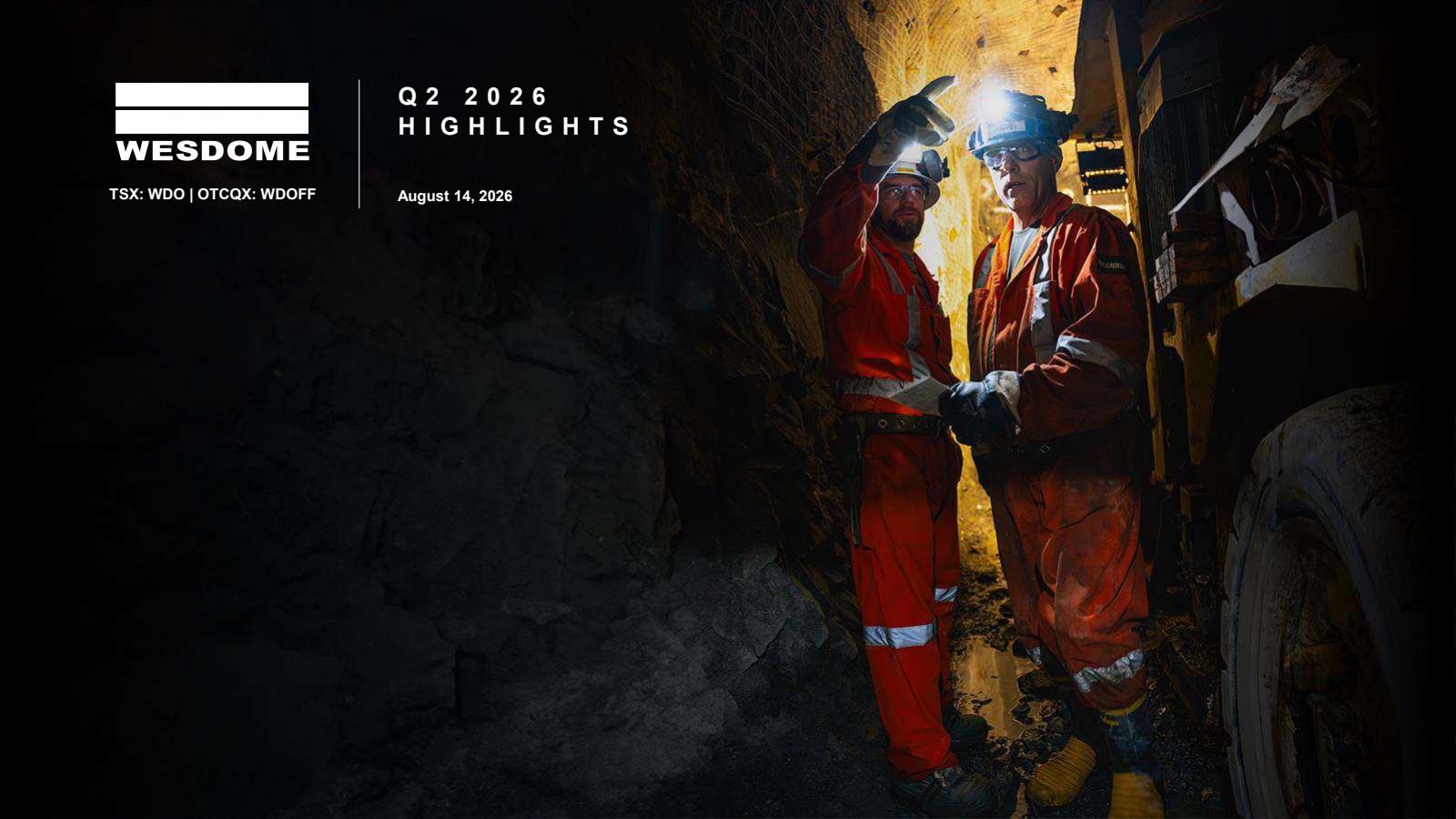 Wesdome Gold Mines' Q2 2026 Slide Deck