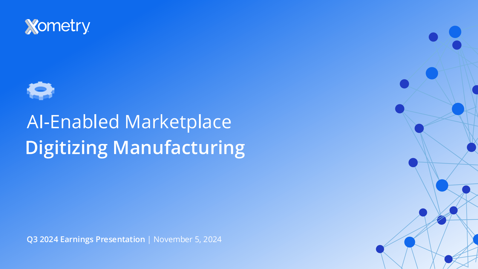 Xometry's Q3 2024 Slide Deck