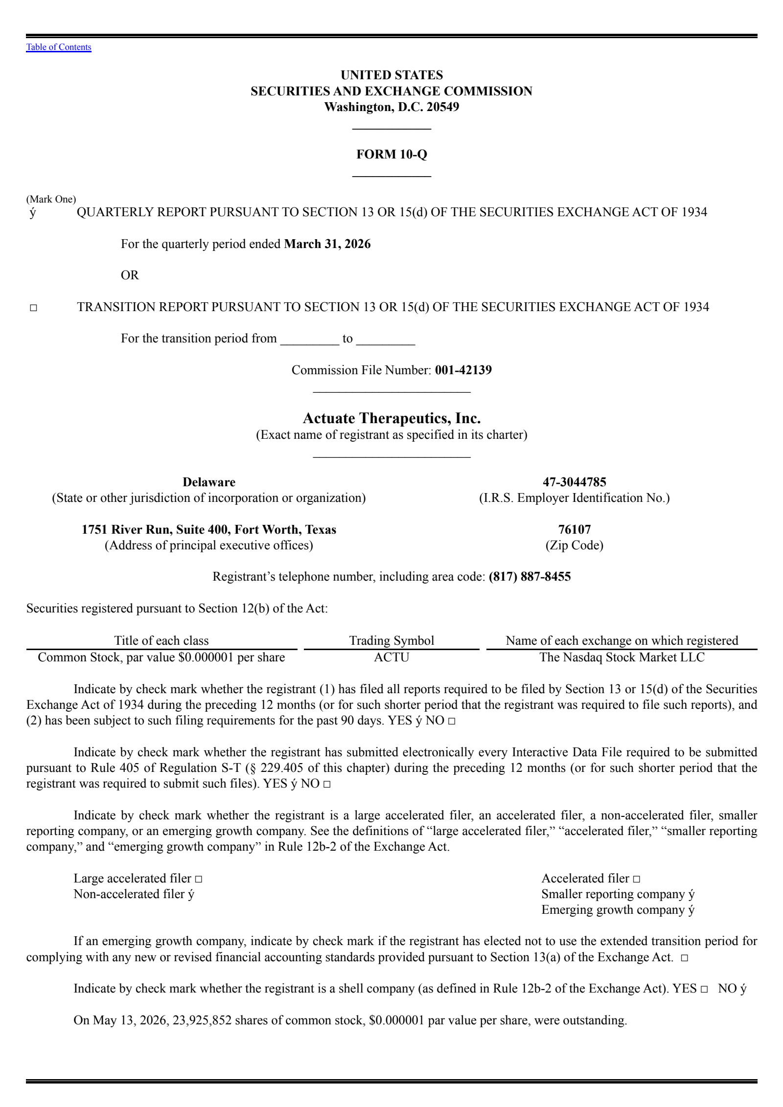 Actuate Therapeutics' Q1 2026 Quarterly report