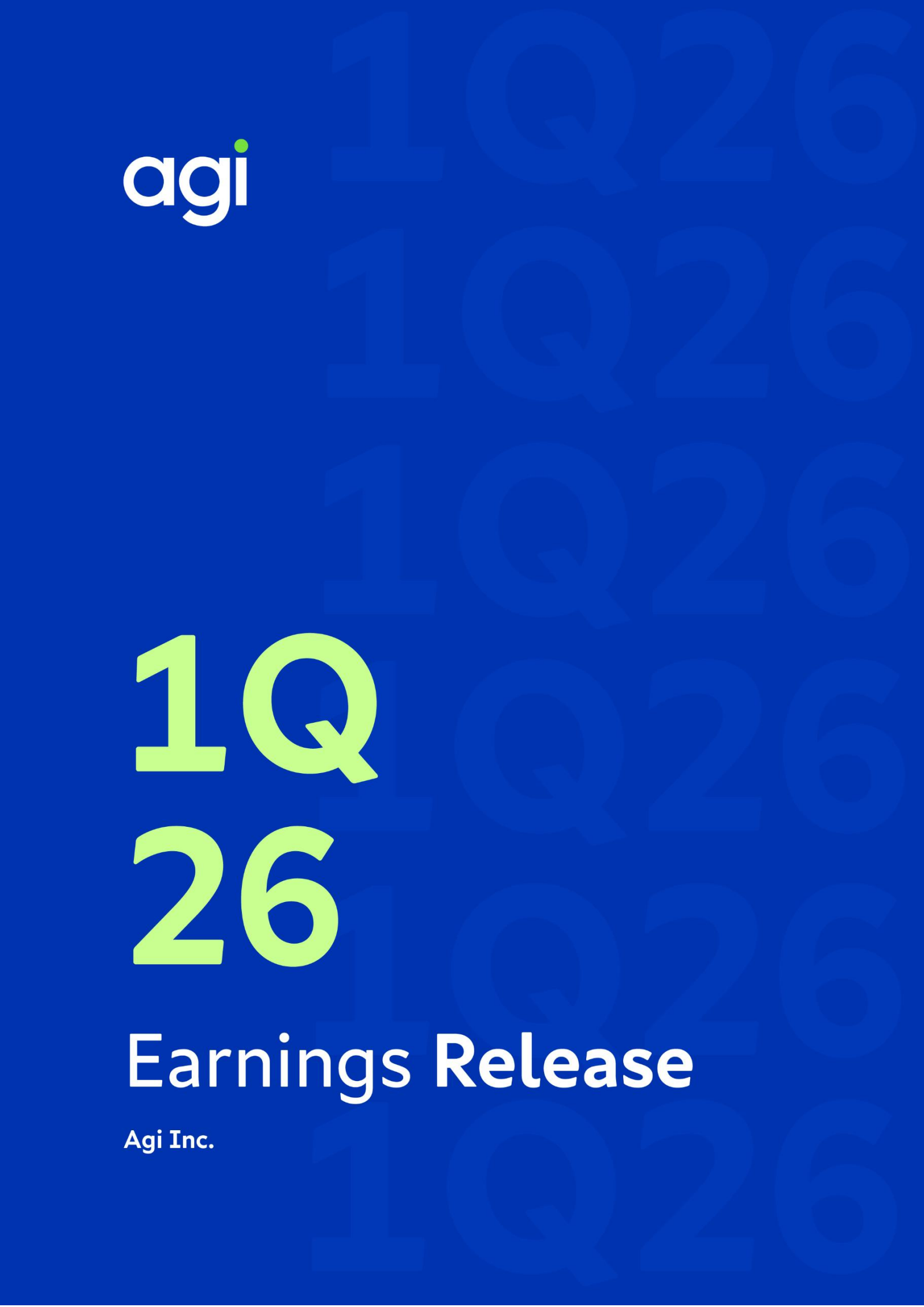 AGI's Q1 2026 Press Release