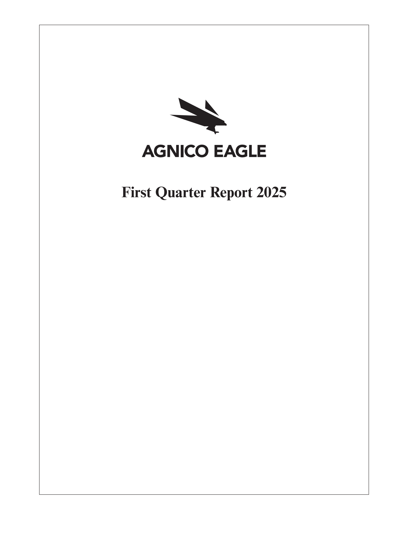Agnico Eagle Mines' Q1 2025 Earnings Release