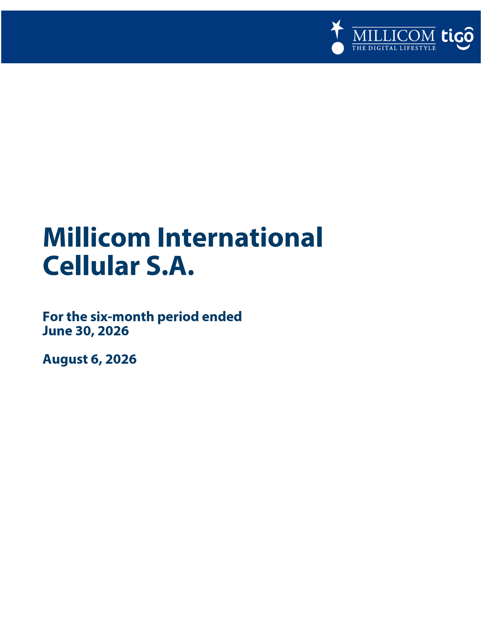 Millicom International Cellular's Q2 2026 Interim report