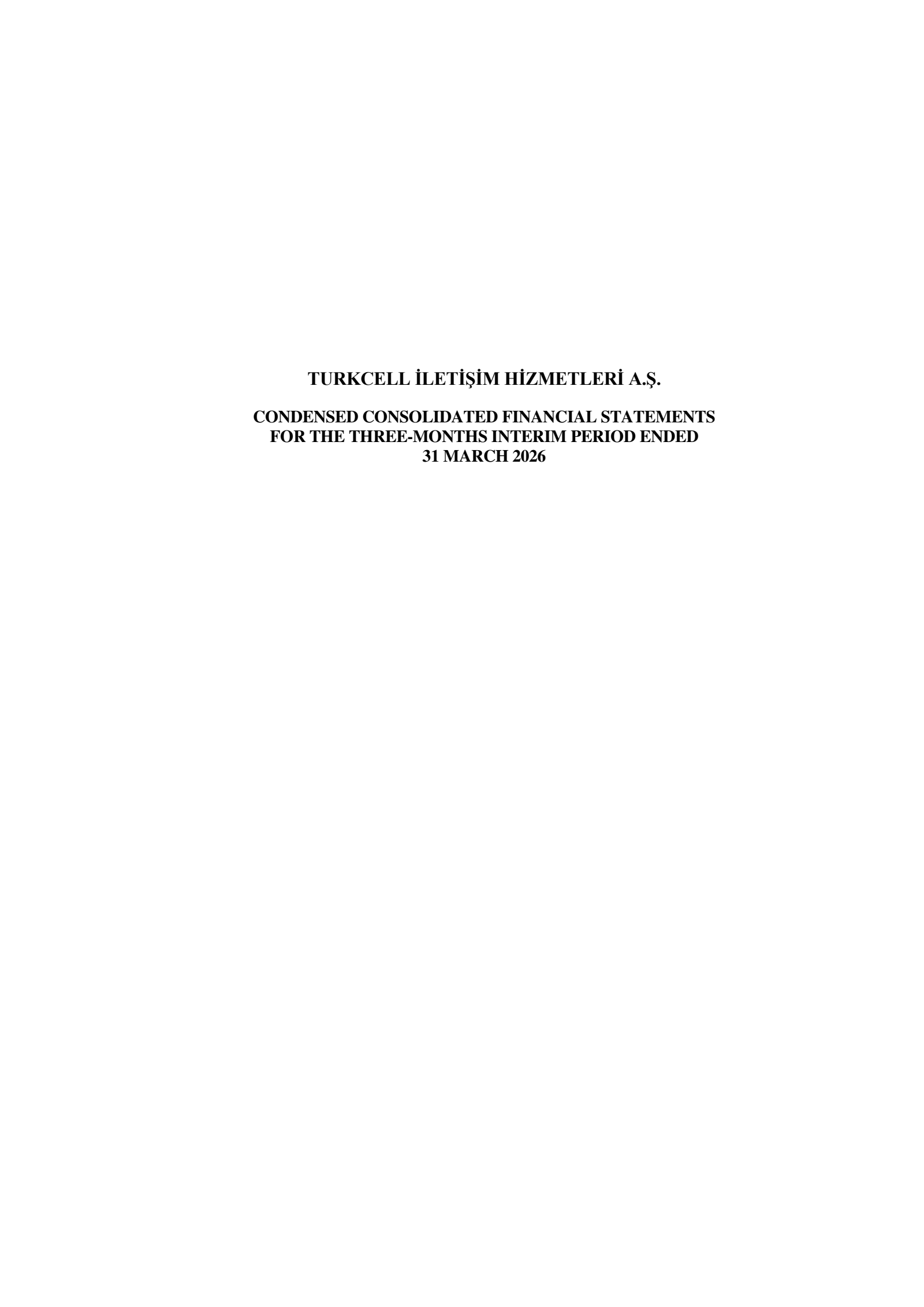 Turkcell Iletisim Hizmetleri AS's Q1 2026 Interim report