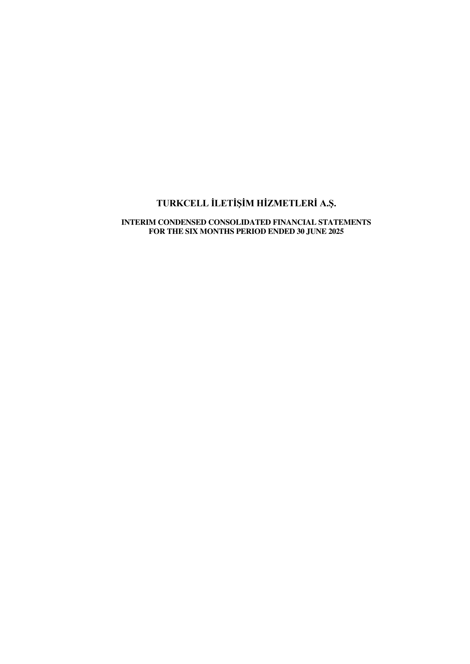 Turkcell Iletisim Hizmetleri AS's Q2 2025 Interim report